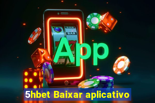 5hbet Baixar aplicativo